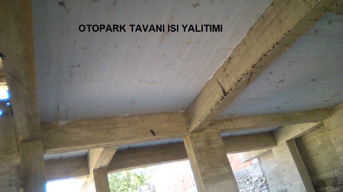Otopark Tavanı Isı Yalıtımı