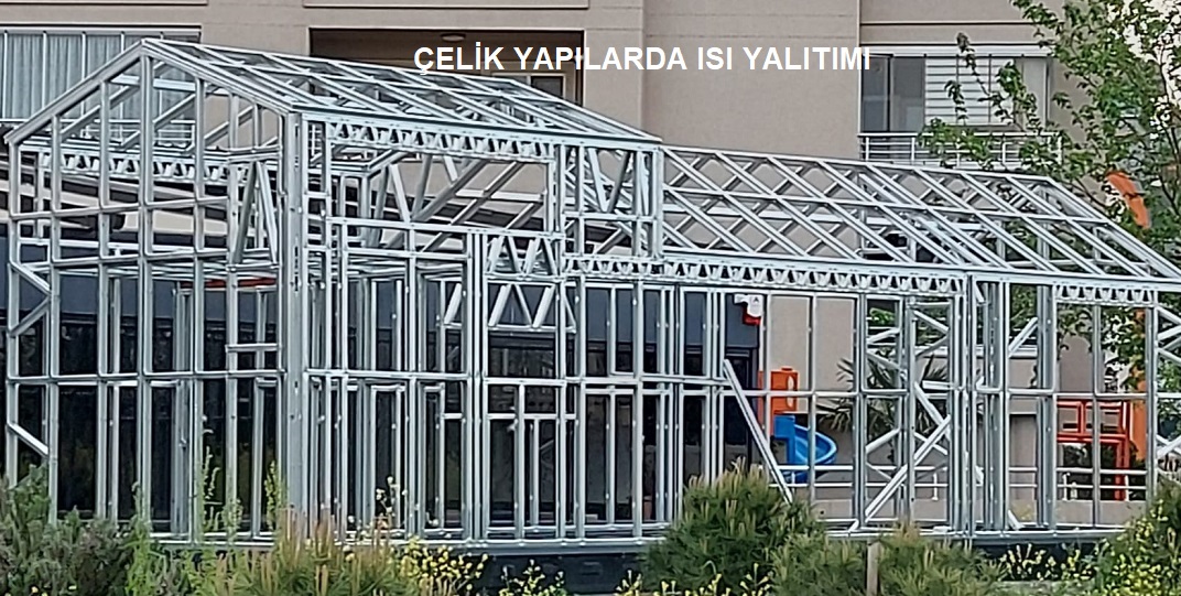 Çelik Konstrüksiyon Duvarlarda  Isı  Yalıtımı 